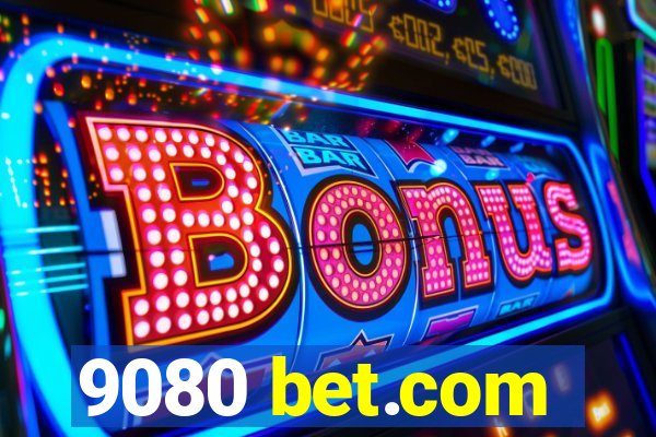 9080 bet.com